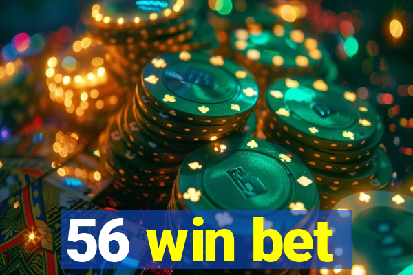 56 win bet