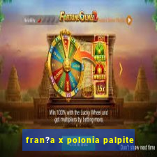 fran?a x polonia palpite