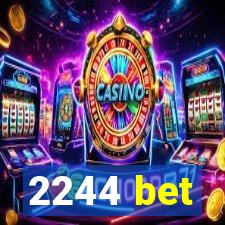 2244 bet