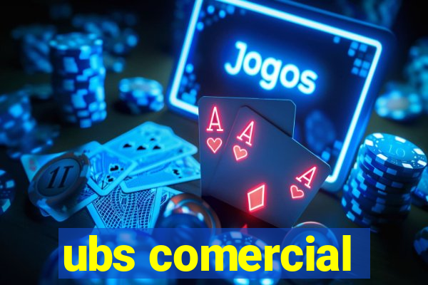 ubs comercial