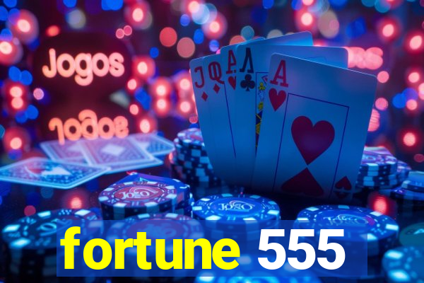 fortune 555