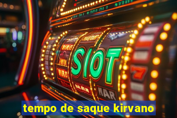 tempo de saque kirvano