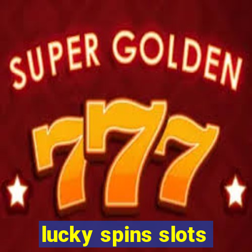 lucky spins slots