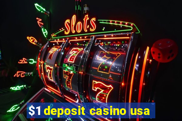 $1 deposit casino usa