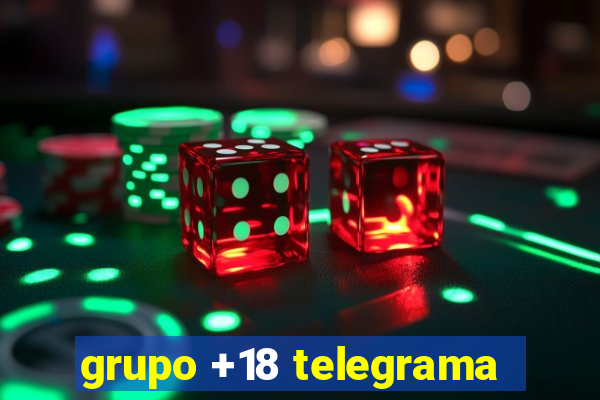 grupo +18 telegrama