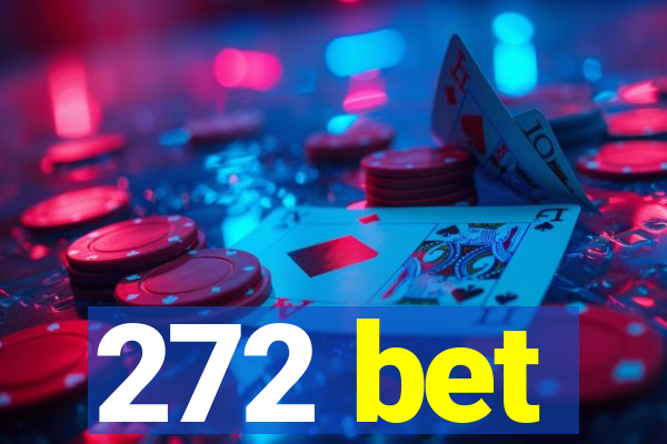 272 bet