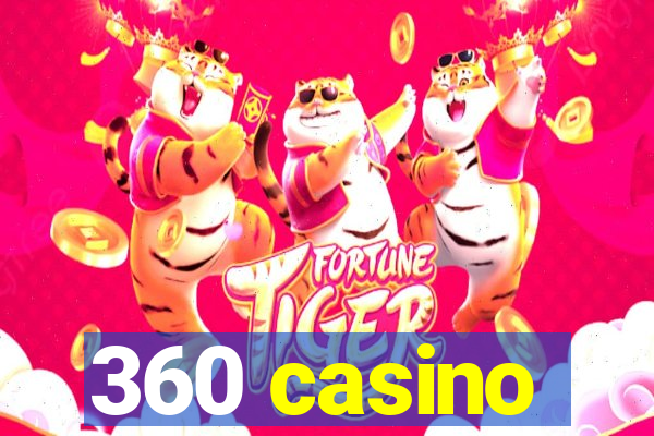 360 casino