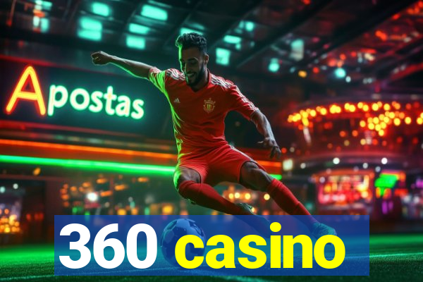 360 casino