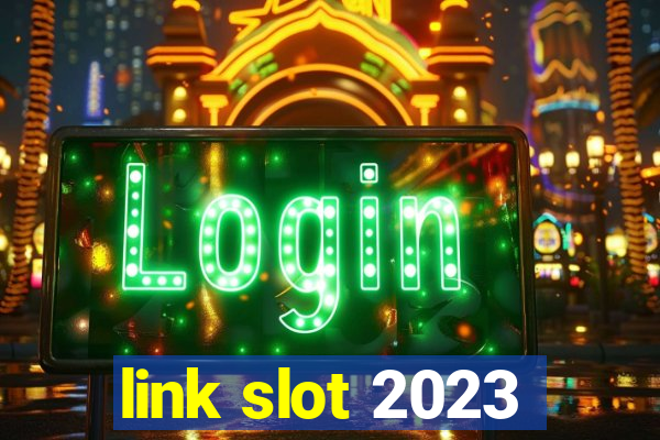 link slot 2023