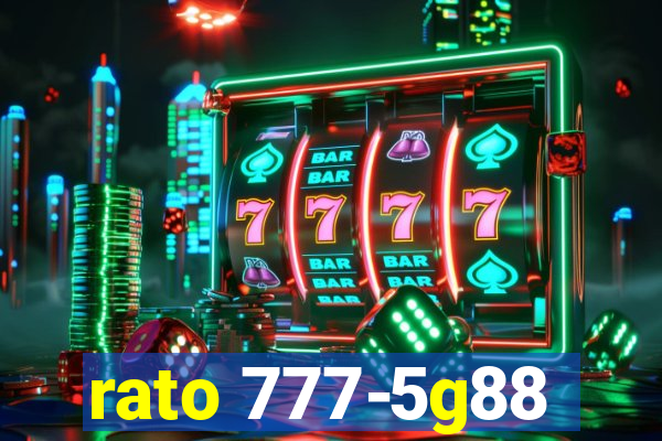 rato 777-5g88