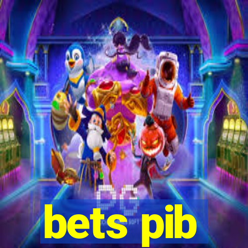 bets pib