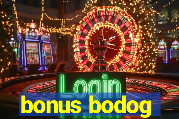 bonus bodog