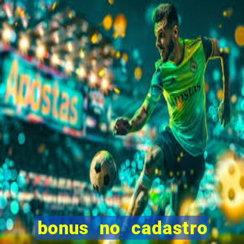 bonus no cadastro saque free