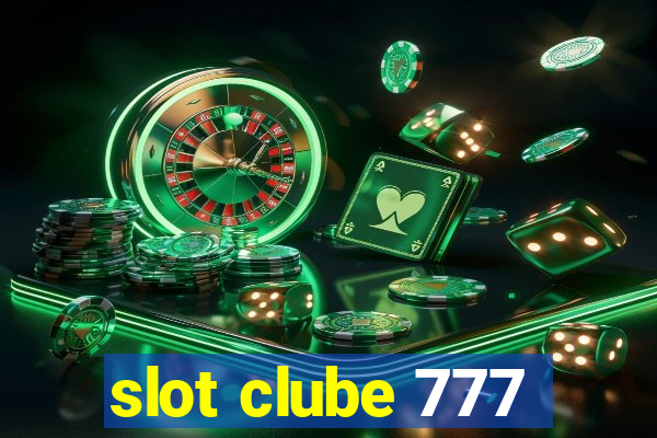 slot clube 777