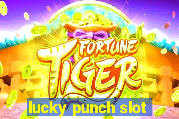 lucky punch slot