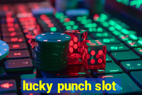 lucky punch slot