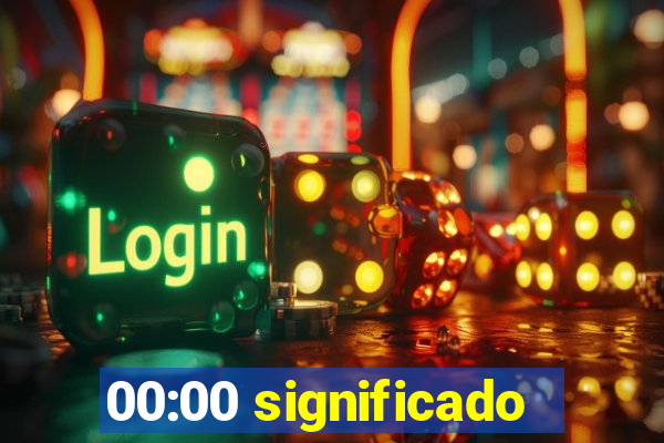 00:00 significado