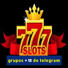 grupos +18 do telegram