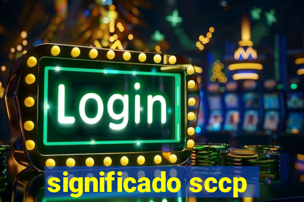 significado sccp