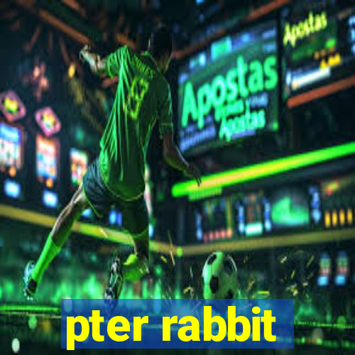 pter rabbit