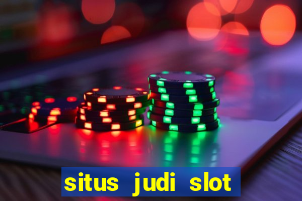 situs judi slot online terpercaya di indonesia