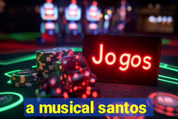 a musical santos