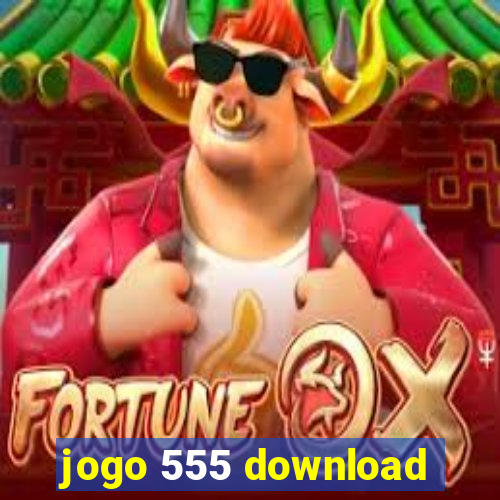 jogo 555 download