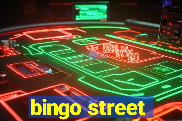 bingo street