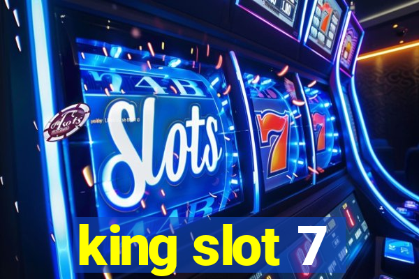 king slot 7