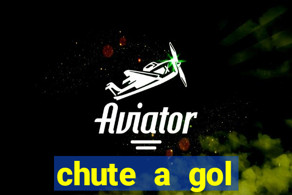 chute a gol estrela bet