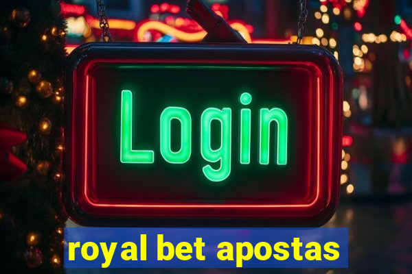 royal bet apostas