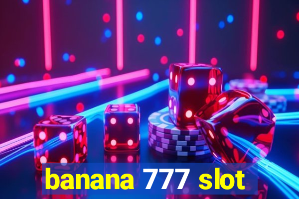 banana 777 slot