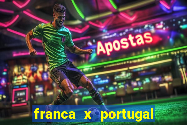 franca x portugal onde assistir