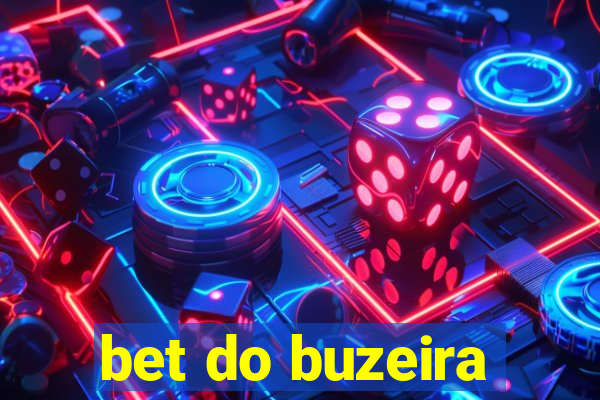 bet do buzeira