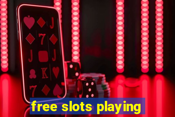 free slots playing