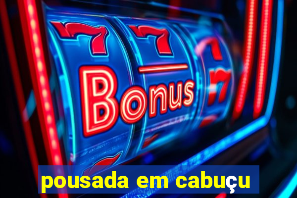 pousada em cabuçu