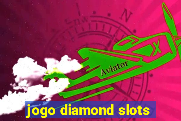 jogo diamond slots