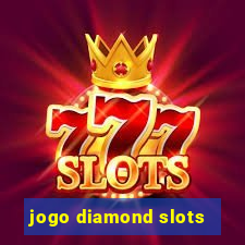 jogo diamond slots