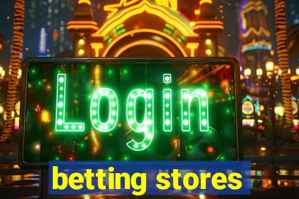 betting stores