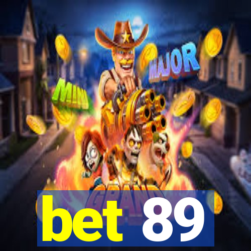 bet 89