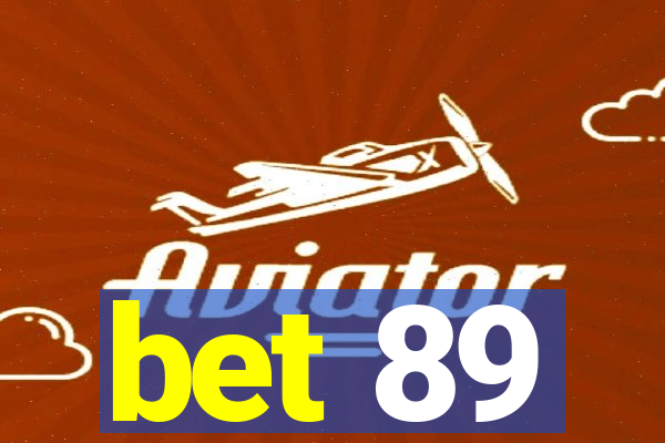 bet 89