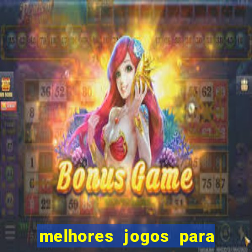 melhores jogos para ganhar dinheiro de verdade