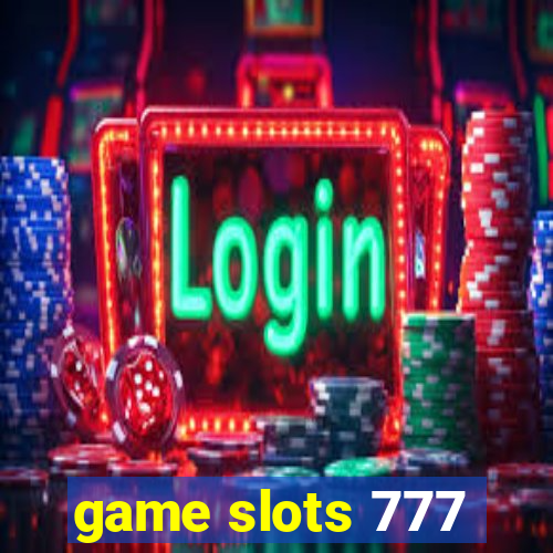 game slots 777