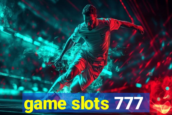 game slots 777