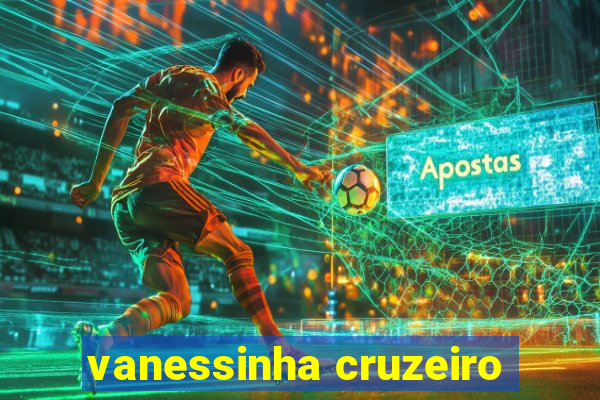 vanessinha cruzeiro