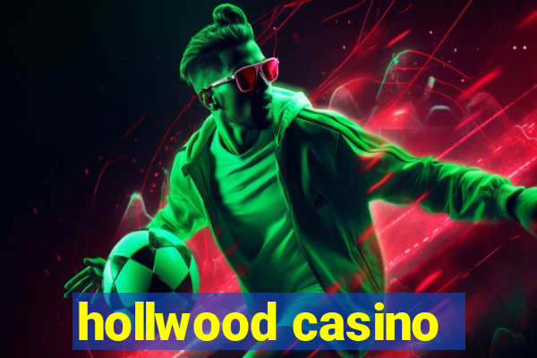 hollwood casino