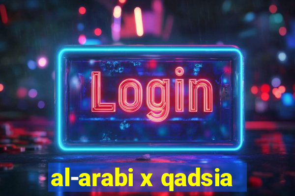 al-arabi x qadsia