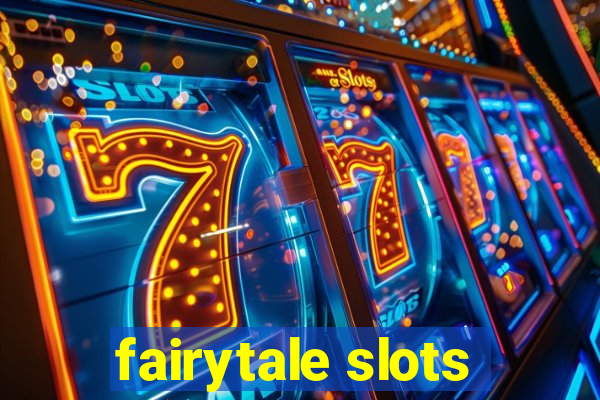 fairytale slots