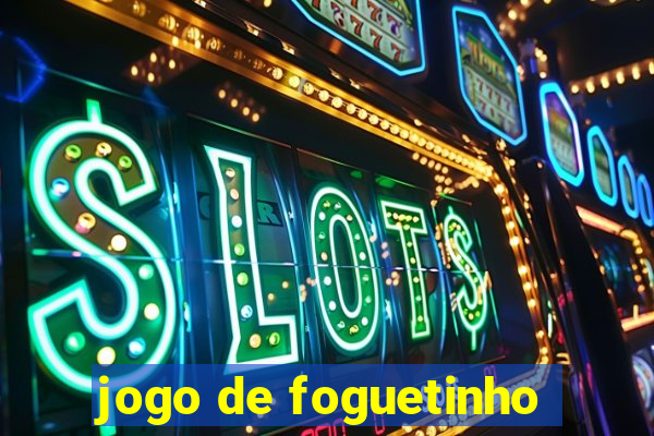 jogo de foguetinho