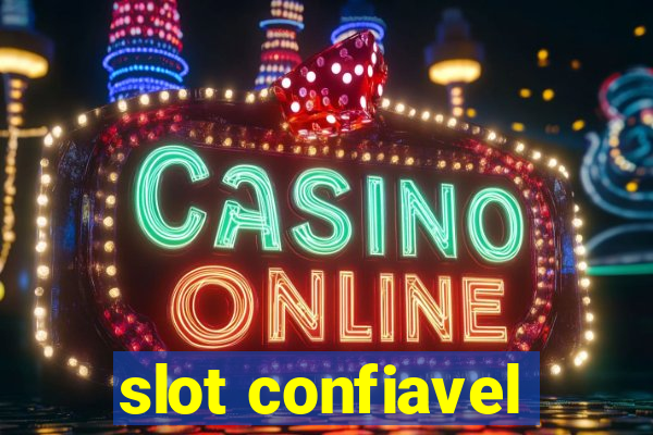 slot confiavel